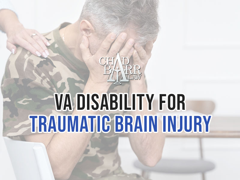 VA Disability for Traumatic Brain Injury Chad Barr Law